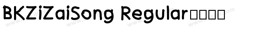 BKZiZaiSong Regular字体转换